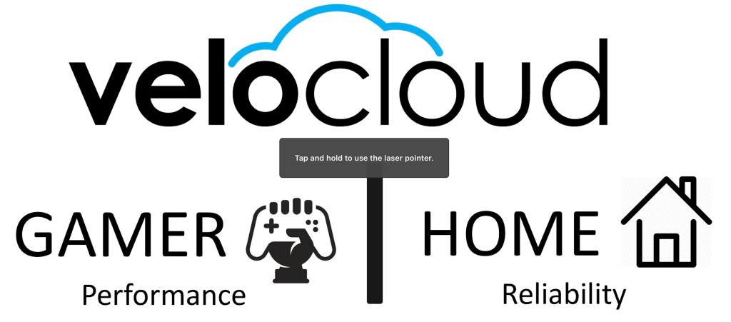 velocloud home and gamer
